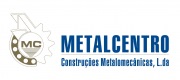 Metalcentro - Construções Metalomecânicas, Lda 